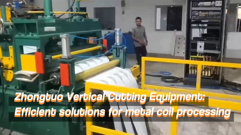 Zhongtuo Vertical Cutting Equipment Efficient solutions for metal coil processing